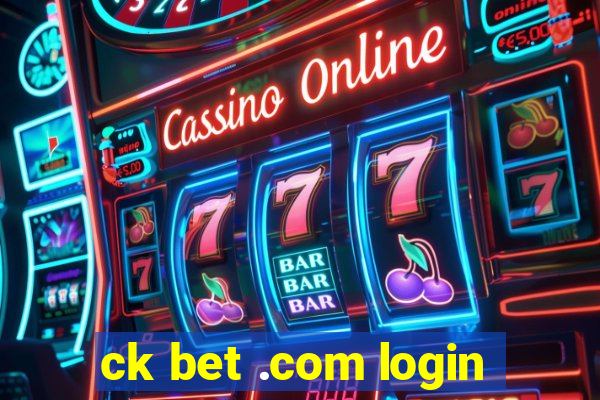 ck bet .com login